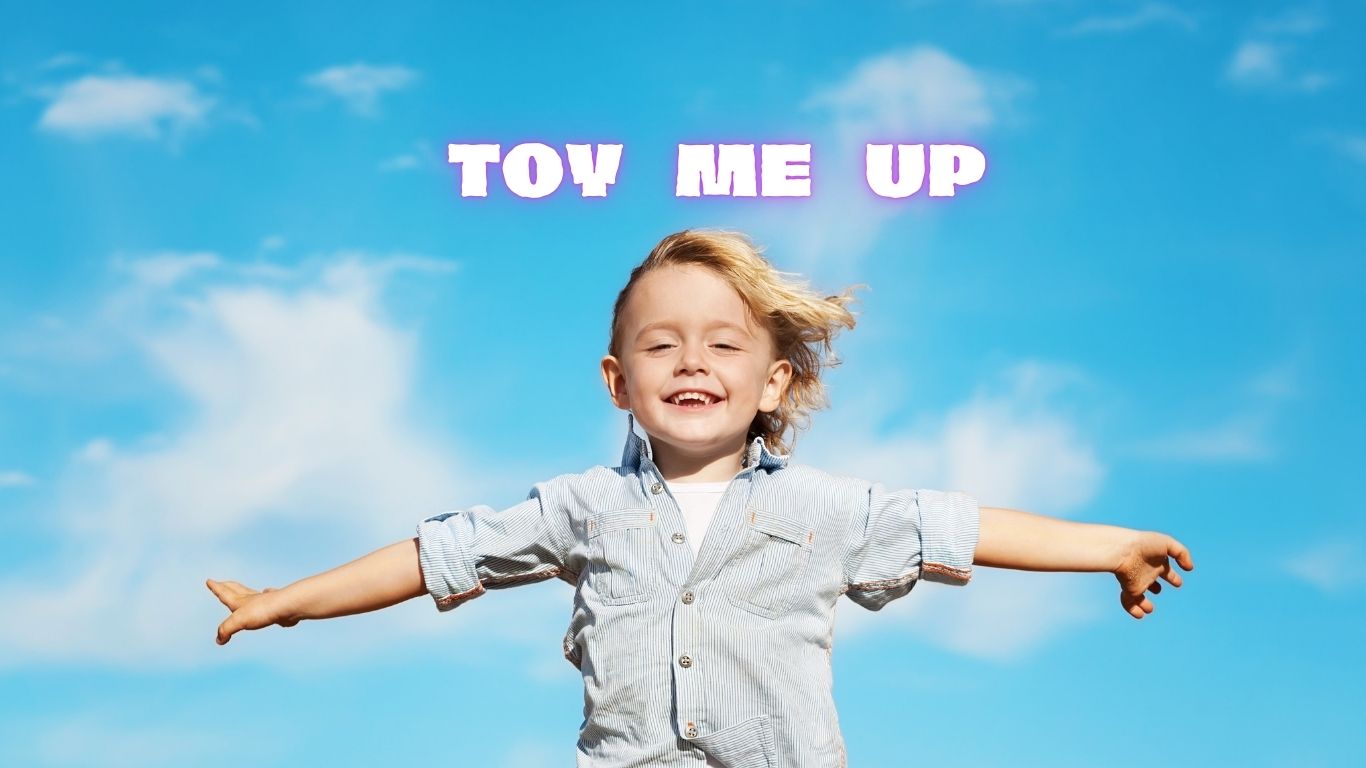 TOY me UP czyli 